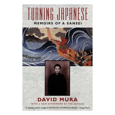 "Turning Japanese: Memoirs of a Sansei" - "" ("Mura David")(Paperback)