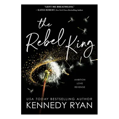 "The Rebel King" - "" ("Ryan Kennedy")(Paperback)