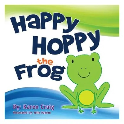 "Happy Hoppy the Frog" - "" ("Craig Karen")(Paperback)