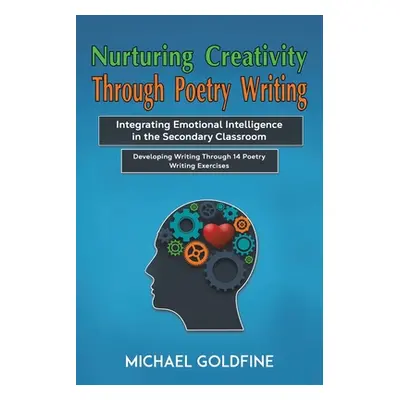 "Nurturing Creativity Through Poetry Writing" - "" ("Goldfine Michael")(Paperback)