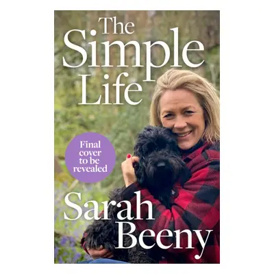 "Simple Life: How I Found Home" - "The unmissable memoir from one of Britain's most loved presen