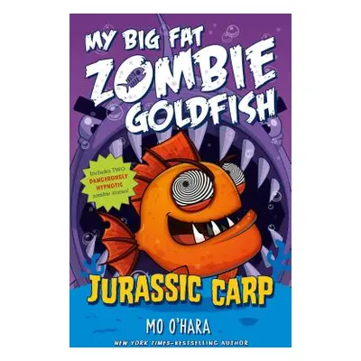 "Jurassic Carp: My Big Fat Zombie Goldfish" - "" ("O'Hara Mo")(Paperback)