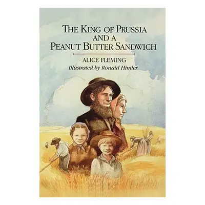 "The King of Prussia and a Peanut Butter Sandwich" - "" ("Fleming Thomas")(Paperback)