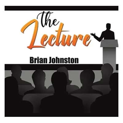 "The Lecture" - "" ("Johnston Brian")(Paperback)