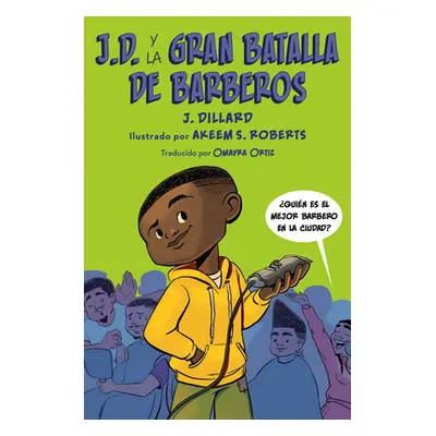 "J.D. Y La Gran Batalla de Barberos" - "" ("Dillard J.")(Paperback)