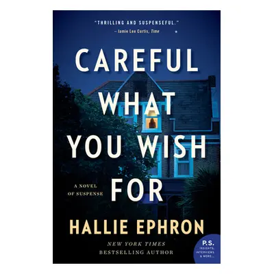 "Careful What You Wish for: A Novel of Suspense" - "" ("Ephron Hallie")(Paperback)