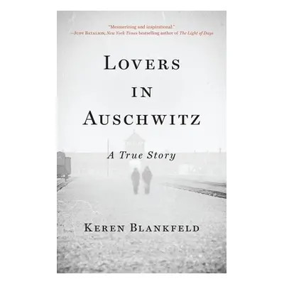 "Lovers in Auschwitz: A True Story" - "" ("Blankfeld Keren")(Pevná vazba)