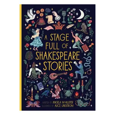 "A Stage Full of Shakespeare Stories: 12 Tales from the World's Most Famous Playwright" - "" ("M