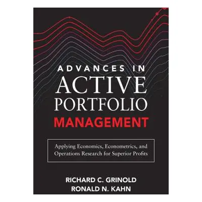 "Advances in Active Portfolio Management: New Developments in Quantitative Investing" - "" ("Kah