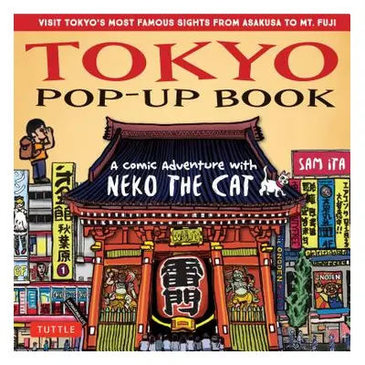 "Tokyo Pop-Up Book: A Comic Adventure with Neko the Cat - A Manga Tour of Tokyo's Most Famous Si