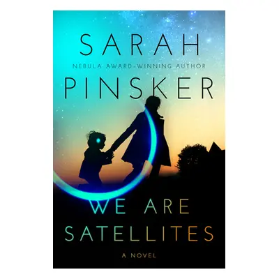 "We Are Satellites" - "" ("Pinsker Sarah")(Paperback)