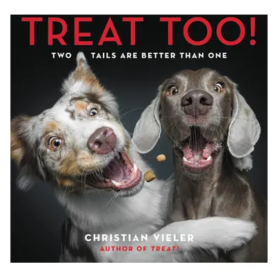 "Treat Too!: Two Tails Are Better Than One" - "" ("Vieler Christian")(Pevná vazba)