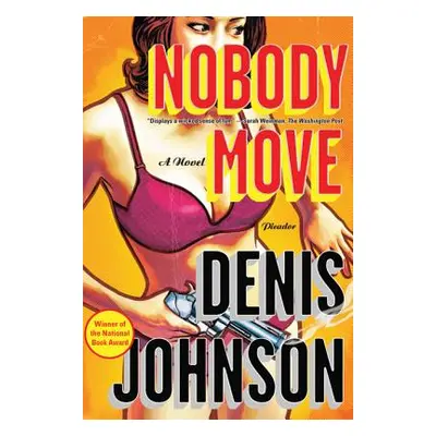 "Nobody Move" - "" ("Johnson Denis")(Paperback)