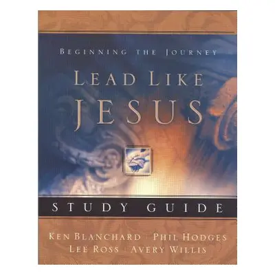 "Lead Like Jesus Study Guide" - "" ("Willis Avery")(Paperback)