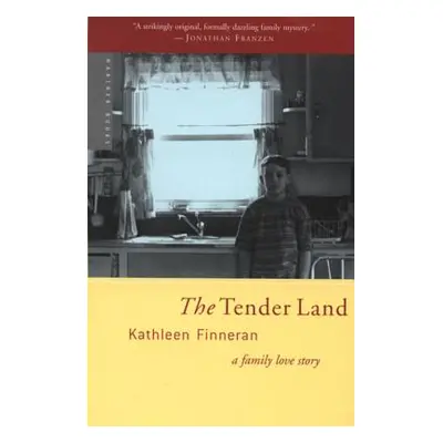 "The Tender Land: A Family Love Story" - "" ("Finneran Kathleen")(Paperback)