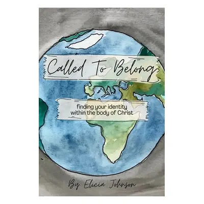 "Called to Belong" - "" ("Johnson Elicia")(Paperback)