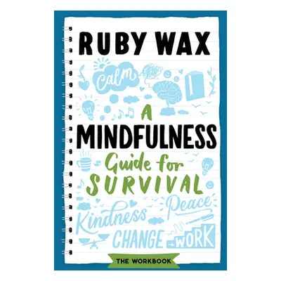 "A Mindfulness Guide for Survival" - "" ("Wax Ruby")(Paperback)