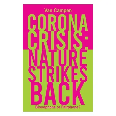 "Corona Crisis: Nature Strikes Back" - "" ("Campen Van")(Paperback)