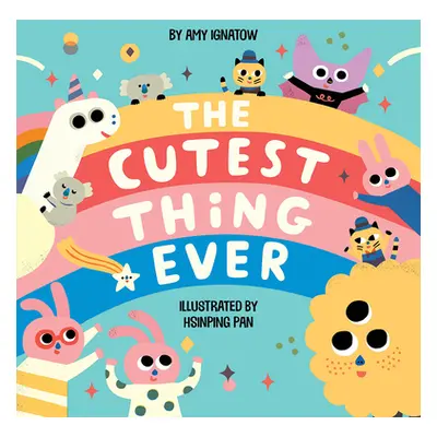 "The Cutest Thing Ever" - "" ("Ignatow Amy")(Board Books)