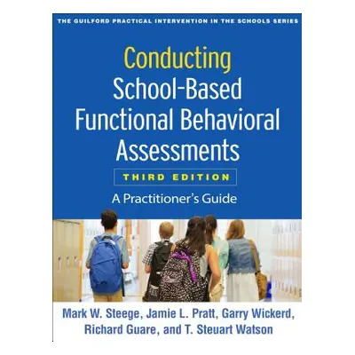 "Conducting School-Based Functional Behavioral Assessments, Third Edition: A Practitioner's Guid