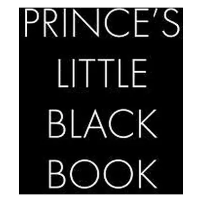 "Prince's Little Black Book: The Perfect Dating Companion for a Handsome Man Named Prince. A sec