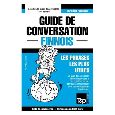 "Guide de conversation Franais-Finnois et vocabulaire thmatique de 3000 mots" - "" ("Taranov And