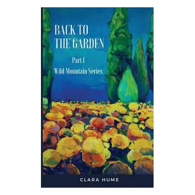 "Back to the Garden" - "" ("Hume Clara")(Paperback)