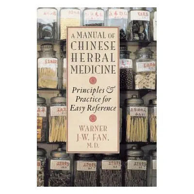 "Manual of Chinese Herbal Medicine" - "" ("Fan Warner J. W.")(Paperback)