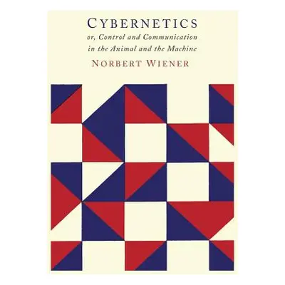 "Cybernetics: Or the Control and Communication in the Animal and the Machine" - "" ("Wiener Norb