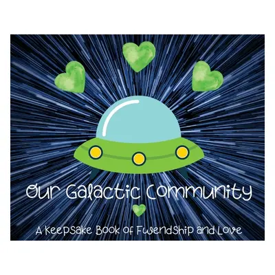 "Our Galactic Community: A Keepsake Book of Fwendship and Love" - "" ("Bayyo and Doccy")(Pevná v