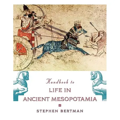 "Handbook to Life in Ancient Mesopotamia" - "" ("Bertman Stephen")(Paperback)