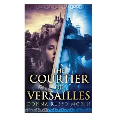 "The Courtier Of Versailles" - "" ("Morin Donna Russo")(Paperback)