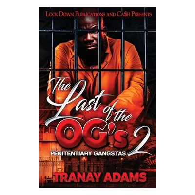 "The Last of the OG's 2" - "" ("Adams Tranay")(Paperback)