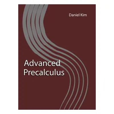 "Advanced Precalculus" - "" ("Kim Daniel")(Paperback)