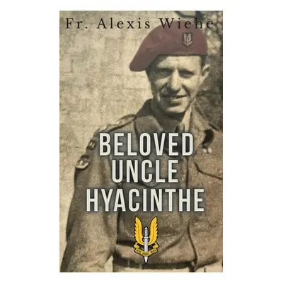 "My Beloved Uncle Hyacinth" - "" ("Wiehe Alexis")(Paperback)