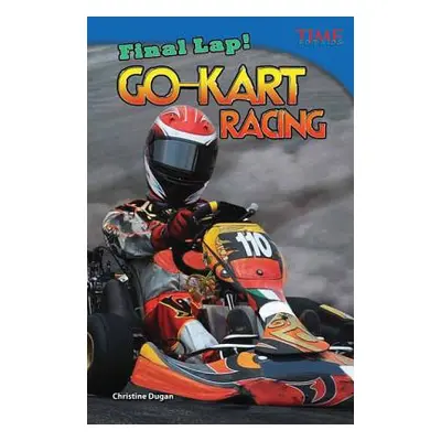 "Final Lap! Go-Kart Racing" - "" ("Dugan Christine")(Paperback)