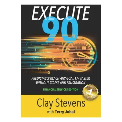 "Execute 90: Financial Services Edition" - "" ("Stevens Clay")(Paperback)