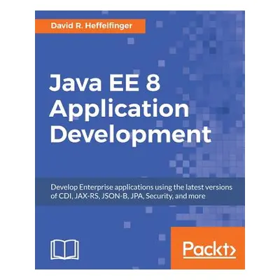 "Java EE 8 Application Development" - "" ("R. Heffelfinger David")(Paperback)