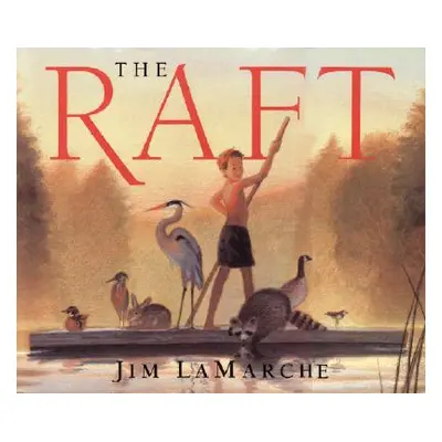 "The Raft" - "" ("LaMarche Jim")(Paperback)