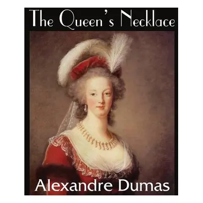 "The Queen's Necklace" - "" ("Dumas Alexandre")(Paperback)