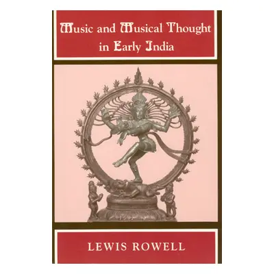 "Music and Musical Thought in Early India" - "" ("Rowell Lewis")(Paperback)