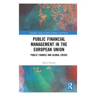 "Public Financial Management in the European Union: Public Finance and Global Crises" - "" ("Pos