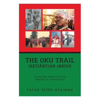 "The Oku Trail (Ketintian dbkuo): racing Roots, Footprints and the Edification of a Cultural Spa