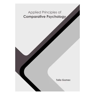 "Applied Principles of Comparative Psychology" - "" ("Gomez Talia")(Pevná vazba)