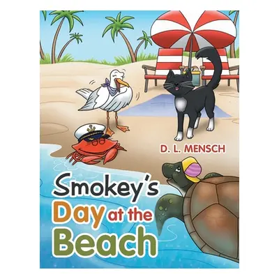 "Smokey's Day at the Beach" - "" ("Mensch D. L.")(Paperback)