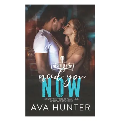 "Need You Now" - "" ("Hunter Ava")(Paperback)