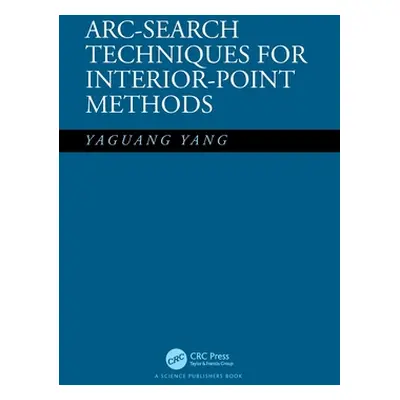 "Arc-Search Techniques for Interior-Point Methods" - "" ("Yang Yaguang")(Paperback)