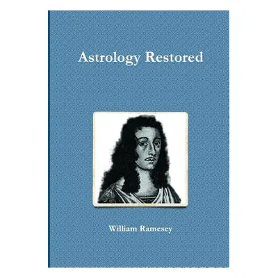 "Astrology Restored" - "" ("Ramesey William")(Paperback)