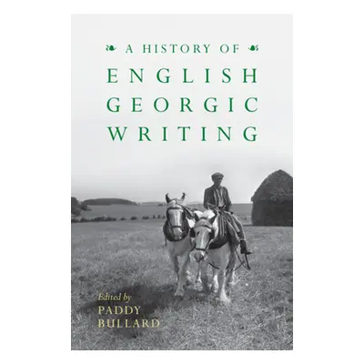 "A History of English Georgic Writing" - "" ("Bullard Paddy")(Pevná vazba)