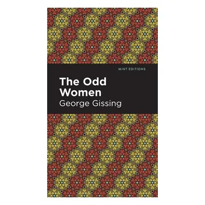 "The Odd Women" - "" ("Gissing George")(Pevná vazba)